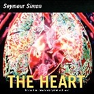 Seymour Simon, Simon Seymour - The Heart