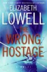 Elizabeth Lowell - The Wrong Hostage