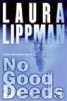 Laura Lippman - No Good Deeds
