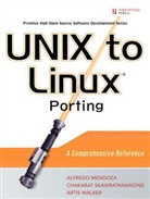 Alfredo Mendoza, Chakarat Skawratananond, Artis Walker - Unix to Linux Porting