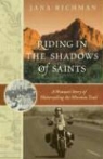 Jana Richman - Riding in the Shadows of Saints