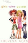 Theresa Alan - Girls Who Gossip