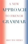 Abou Bai-Sheka, Bai-Sheka Abou - A New Approach to French Grammar