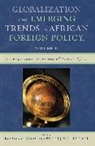 Korwa G. Adar, Korwa G Adar, Korwa G. Adar, Adar Korwa G., Peter J Schraeder, Peter J. Schraeder... - Globalization And Emerging Trends in African States Foreign Policy