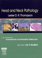 Jennifer L. Hunt, Lester Thompson, Lester D. R. Thompson, John R. Goldblum, Lester D. R. Thompson - Head and Neck Pathology