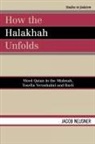 Jacob Neusner - How the Halakhah Unfolds