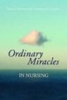 Deborah Labovitz, Deborah R. Labovitz, Patricia Winstead-Fry, Patricia Labovitz Winstead-Fry, Patricia/ Labovitz Winstead-Fry - Ordinary Miracles in Nursing