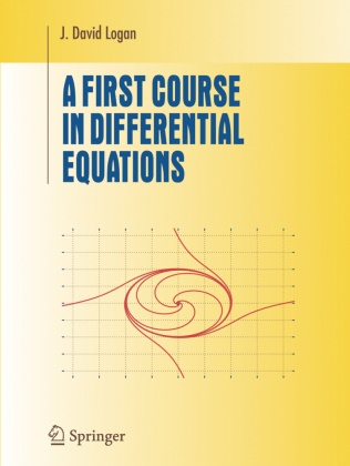 David Logan, David J Logan, J David Logan, J. David Logan - A First Course in Differential Equations