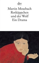 Martin Mosebach - Rotkäppchen und der Wolf