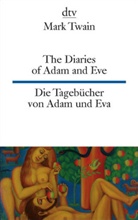 Mark Twain, Susanne Mehl, Andrea Nohl, Andreas Nohl - The Diaries of Adam and Eve / Die Tagebücher von Adam und Eva