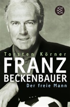 Torsten Körner - Franz Beckenbauer
