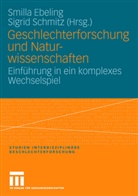 Kirsten Smilla Ebeling, Schmitz, Schmitz, Sigrid Schmitz, Kirste Smilla Ebeling, Kirsten Smilla Ebeling - Geschlechterforschung und Naturwissenschaften