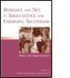 Ann C. (EDT)/ Booth Crouter, Alan Booth, Ann C Crouter, Ann C. Crouter, Crouter Ann C. - Romance And Sex in Adolescence And Emerging Adulthood