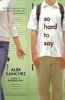 Alex Sanchez, Jennifer Weiss - So Hard to Say