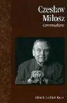 Cynthia Haven, Czesaw Miosz, Cynthia L. Haven - Czeslaw milosz conversations