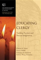 Lisa Dahill, Lisa E. Dahill, Charles R. Foster, Charles R. Dahill Foster, Larry Golemon, Lawrence A. Golemon - Educating Clergy