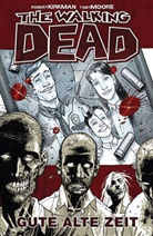 Charlie Adlart, Kirkma, Robert Kirkman, Moore, Tony Moore, Hardy Hellstern... - The Walking Dead - Bd.1: The Walking Dead 1
