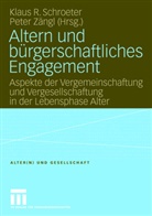 Klaus R Schroeter, Klaus R. Schroeter, Zängl, Peter Zängl - Altern und bürgerschaftliches Engagement