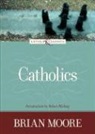 Brian Moore - Catholics