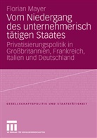 Florian Mayer, Florian Mayer-Kramer - Vom Niedergang des unternehmerisch tätigen Staates
