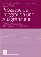 Norber Gestring, Norbert Gestring, Andre Janssen, Andrea Janßen, Ayca Polat - Prozesse der Integration und Ausgrenzung