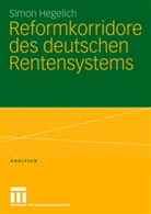 Simon Hegelich - Reformkorridore des deutschen Rentensystems