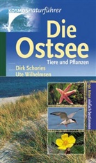 Dirk Schories, Ute Wilhelmsen - Die Ostsee - Tiere und Pflanzen