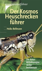Heiko Bellmann - Der Kosmos Heuschreckenführer