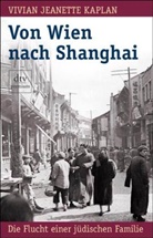 Vivian J. Kaplan, Vivian Jeanette Kaplan - Von Wien nach Shanghai