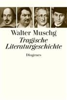 Walter Muschg - Tragische Literaturgeschichte