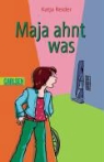 Katja Reider - Maja ahnt was