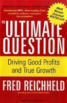Fred Reichheld, Frederick F. Reichheld - The Ultimate Question