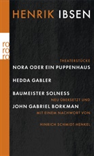 Henrik Ibsen - Nora oder Ein Puppenhaus; Hedda Gabler; Baumeister Solness; John Gabriel Borkman
