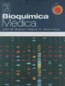 John W. Baynes, Marek H. Dominiczak - Bioquimica Medica