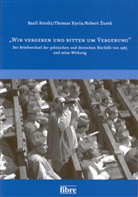 Basi Kerski, Basil Kerski, Thoma Kycia, Thomas Kycia, Robert Zurek - "Wir vergeben und bitten um Vergebung"
