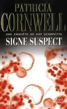 Andrea H. Japp, Patricia Cornwell, Patricia (1956-....) Cornwell, Patricia D. Cornwell, Cornwell-p, PATRICIA CORNWELL - Signe suspect