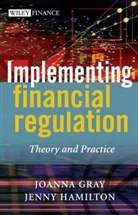 J Gray, Joann Gray, Joanna Gray, Joanna (University of Newcastle Upon Tyne Gray, Joanna E. Gray, Joanna Hamilton Gray... - Implementing Financial Regulation