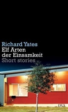 Richard Yates - Elf Arten der Einsamkeit