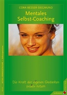 Besser-Siegmund, Cora Besser-Siegmund - Mentales Selbst-Coaching