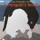Caroline Arnold, Caroline Arnold - A Penguin's World
