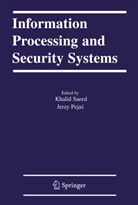 Pejas, Pejas, J. Pejas, Jerzy Pejas, K. Saeed, Khali Saeed... - Information Processing and Security Systems