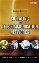 John G. Van Devetak Bosse, BOSSE JOHN G VAN DEVETAK FABRIZ, Fabrizio Devetak, Fabrizio U Devetak, Fabrizio U. Devetak, JG van Bosse... - Signaling in Telecommunication Networks