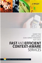 Alex Galis, Galis Alex, Arto Tapan Juhola, Arto Tapani Juhola, Juhola Arto Tapani, D Raz... - Fast and Efficient Context-Aware Services