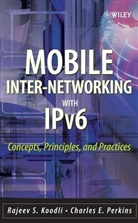 Koodli, Rajeev Koodli, Rajeev Perkins Koodli, Rajeev S Koodli, Rajeev S. Koodli, Rajeev S. Perkins Koodli... - Mobile Inter-Networking With Ipv6