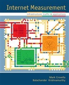 M Crovella, M. Krishnamurthy Crovella, Mark Crovella, Mark (Boston University) Crovella, Mark (Boston University) Krishnamurthy Crovella, Mark Krishnamurthy Crovella... - Internet Measurement