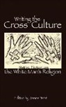 James Treat, James (EDT) Treat, James Treat - Writing the Cross Culture