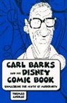 Thomas Andrae - Carl Barks And the Disney Comic Book
