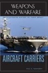 Paul Fontenoy, Paul E Fontenoy, Paul E. Fontenoy, Spencer C. Tucker - Aircraft Carriers