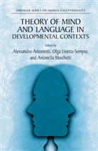 A. Antonietti, Alessandro Antonietti, Olg Liverta Sempio, Olga Liverta Sempio, O. Liverta-Sempio, Olga Liverta-Sempio... - Theory of Mind and Language in Developmental Contexts
