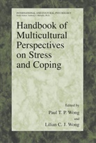 C J Wong, C J Wong, Pau T P Wong, Paul T P Wong, L. C. Wong, Lilian C. J. Wong... - Handbook of Multicultural Perspectives on Stress and Coping